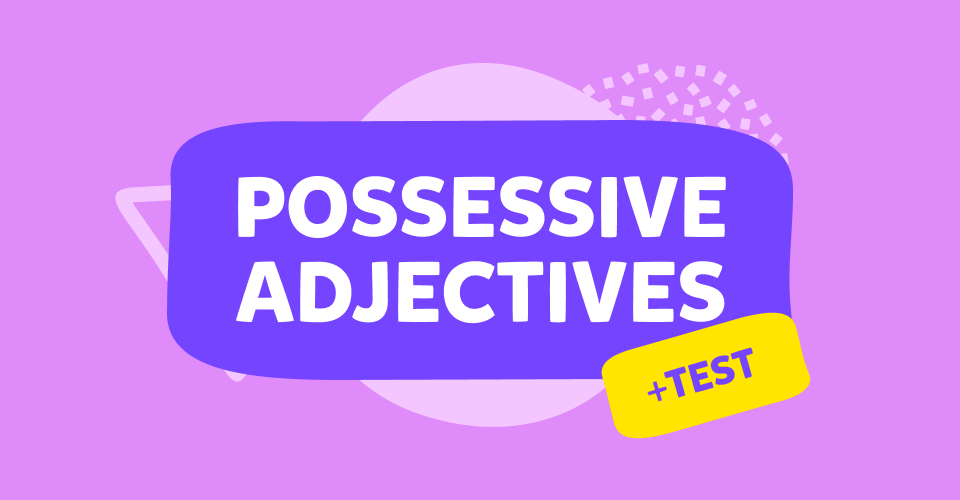 Adjectivele posesive pronominale în engleză