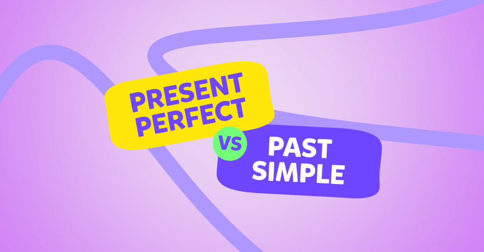 Diferențele și folosirea corectă a Present Perfect versus Past Simple