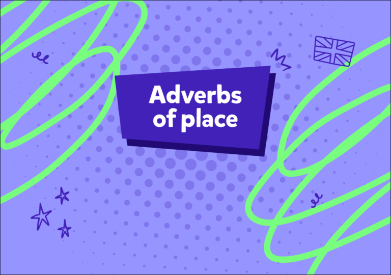Adverbele de loc în engleză – Învață ce sunt și cum se folosesc 