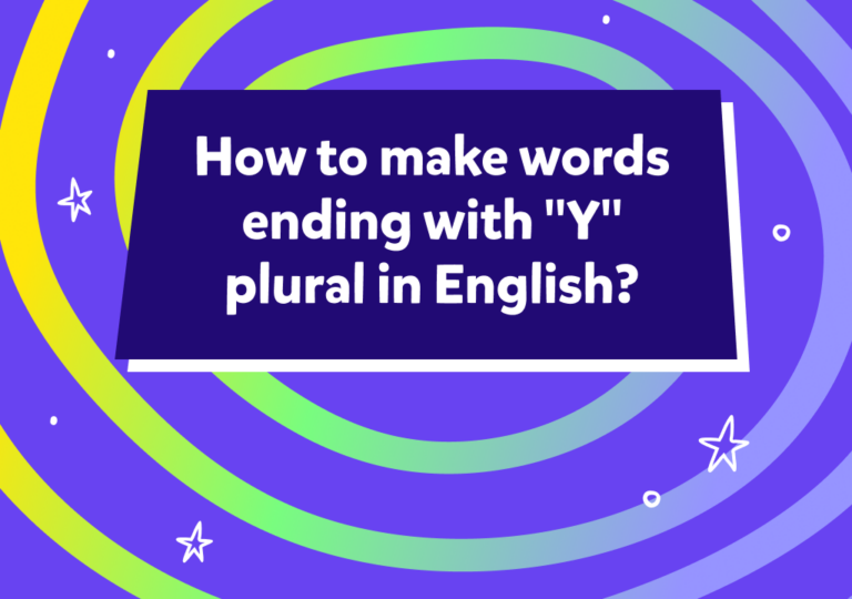 Care este pluralul substantivelor care se termină cu „Y” în engleză?